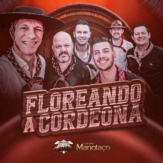 Floreando a Cordeona by Grupo Manotaço