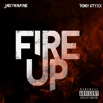 Fire Up by Jaecyn Bayne