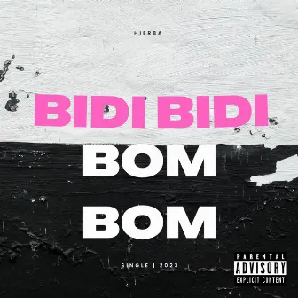 BIDI BIDI BOM BOM by Hierba