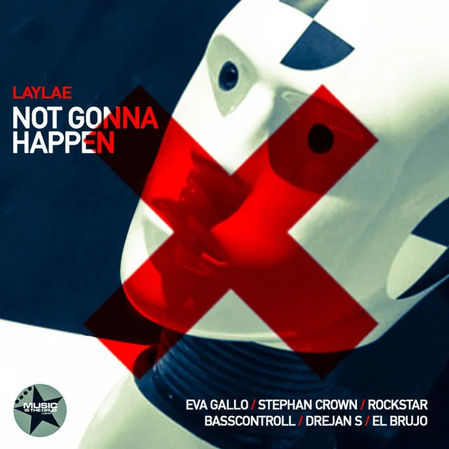 Not Gonna Happen - Drejan S Remix