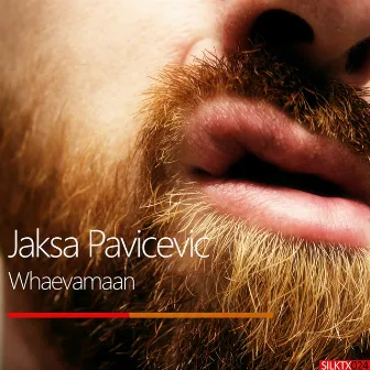 Whaevamaan by Jaksa Pavicevic