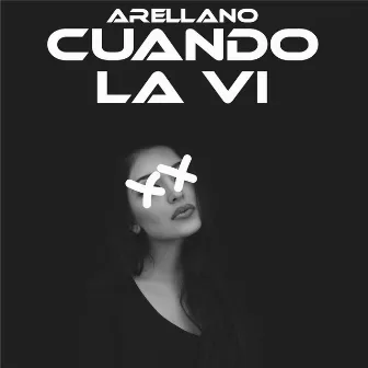 Cuando la Vi by Arellano