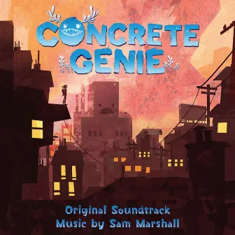 Concrete Genie (Original Soundtrack) by Sam Marshall