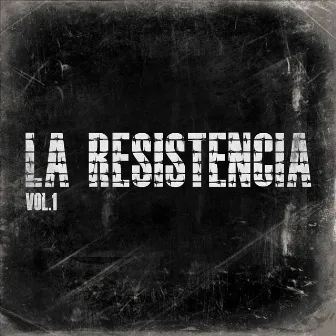 La Resistencia, Vol.1 by Marichal