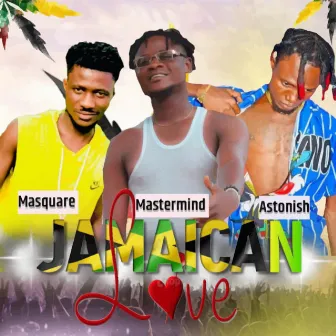 Jamaican Love by Astonish