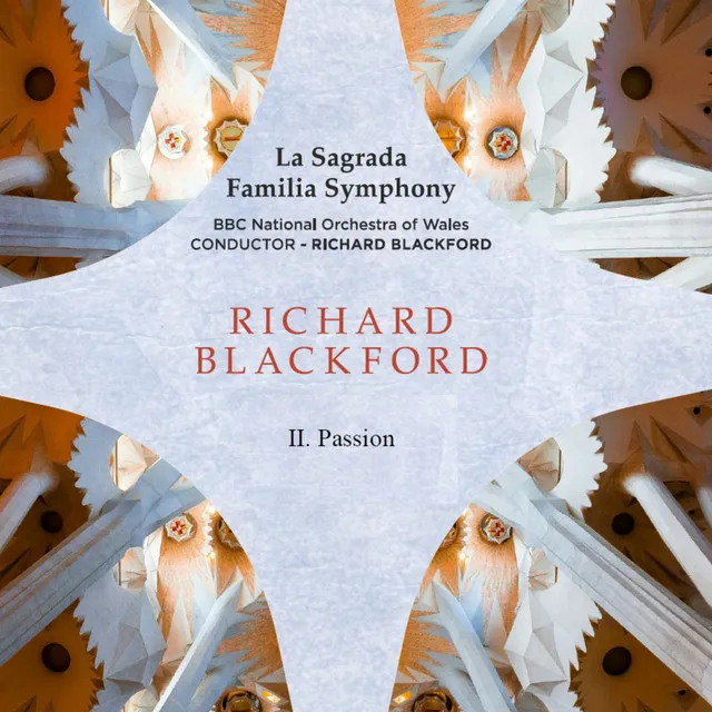 Richard Blackford La Sagrada Familia Symphony: II. Passion