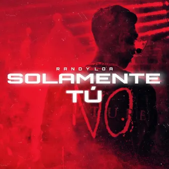 Solamente Tú by Randy Loa