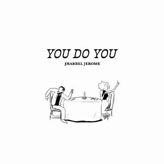 You Do You by Jharrel Jerome