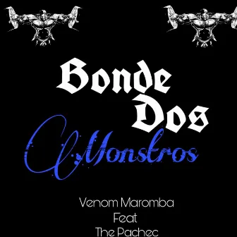 Bonde dos Monstro by Venom Maromba