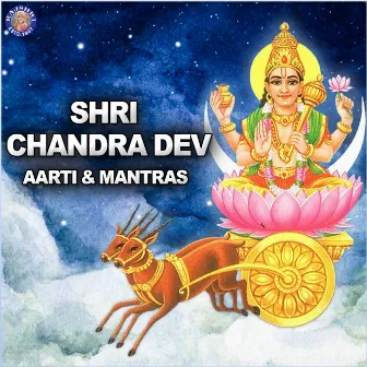 Shri Chandra Dev Aarti & Mantras by 