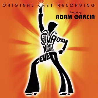 Saturday Night Fever - Original Cast Recording by 