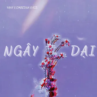 Ngây Dại by YAHY