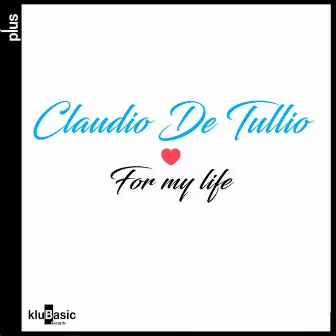 For My Life by Claudio De Tullio