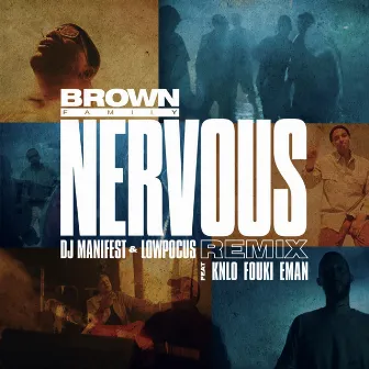 Nervous (DJ Manifest et Low Pocus Remix) by Brown Family