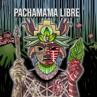 Pachamama Libre by RodStarz de Rebeldiaz