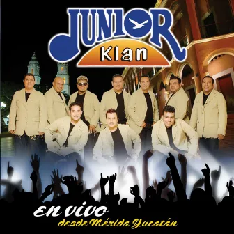 En Vivo Desde Mérida Yucatán by Junior Klan