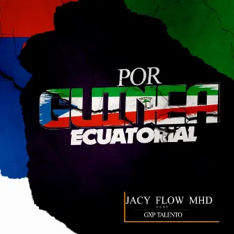 Por Guinea Ecuatorial by Jacy Flow MHD