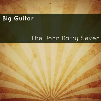 Big Guitar by John Barry Seven