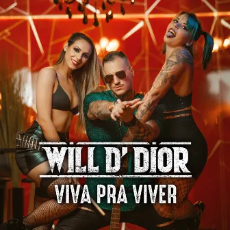 Viva Pra Viver by Will D'Dior