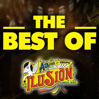 THE BEST OF by Aaron Y Su Grupo Ilusion