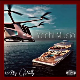 Yacht Music by Big Milly