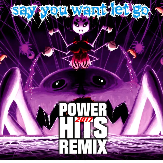 Say You Want Let Go (Remix)