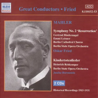 Mahler: Symphony No. 2 / Kindertotenlieder (Fried) (1915-1931) by Selmar Meyrowitz