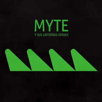 Myte y Sus Linternas Verdes by Myte y sus linternas verdes