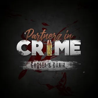 Partnerz In Crime (2018) by DäniX