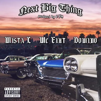 Next Big Thing by Mista L