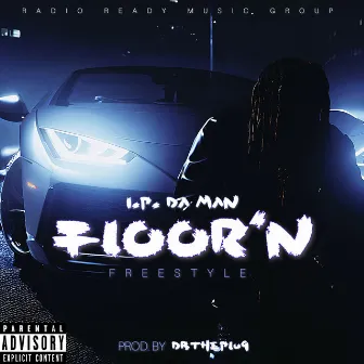 FLOOR'N by I.P. DA MAN