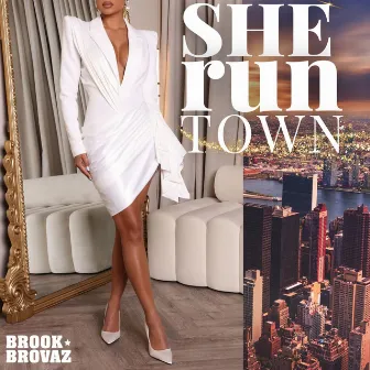 SHE RUN TOWN by Brook Brovaz