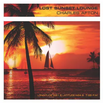 Lost Sunset Lounge by Charles Afton