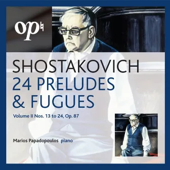 Shostakovich 24 Preludes & Fugues Vol. II: Nos. 13 to 24, Op. 87 by Oxford Philharmonic Orchestra