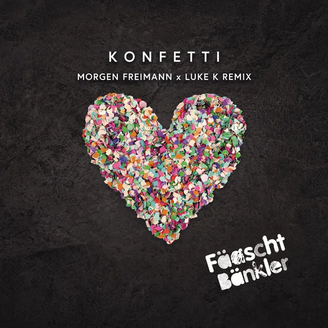 Konfetti (Morgen Freimann & Luke K Remix)