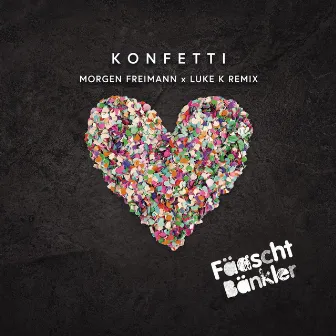 Konfetti (Morgen Freimann & Luke K Remix) by Morgen Freimann