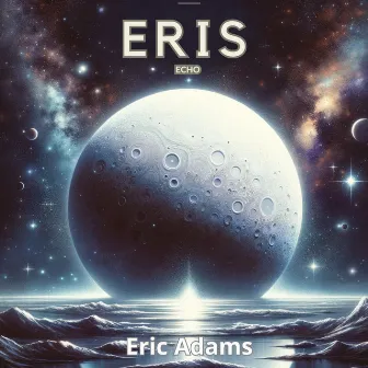 Eris Echo by Eric Adams