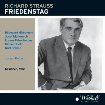 Strauss: Friedenstag, Op. 81, TrV 271 (Recorded Live 1960) by Orchester der Bayerischen Staatsoper München