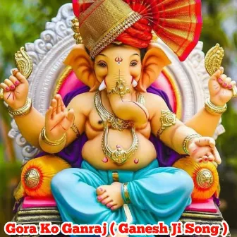 Gora Ko Ganraj ( Ganesh Ji Song ) by Singer Heeralal saini