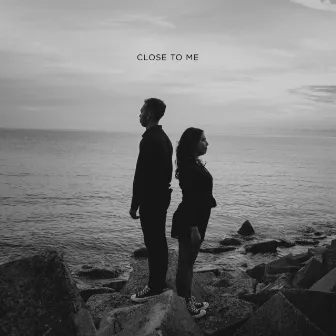 Close to Me by MBXN