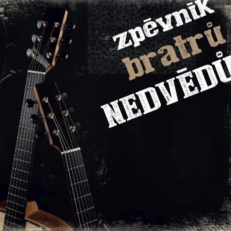 Zpěvník bratrů Nedvědů by Frantisek Nedved