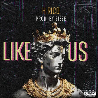 LIKE US by H Rico