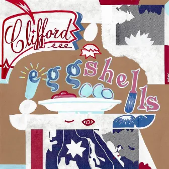 Eggshells by Clifford the Band