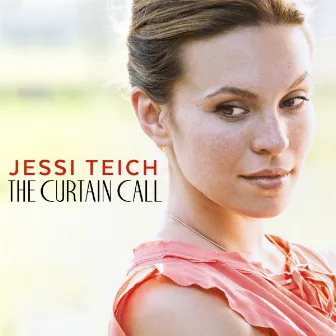 The Curtain Call by Jessi Teich