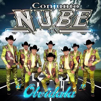 Olvídala by Conjunto Nube