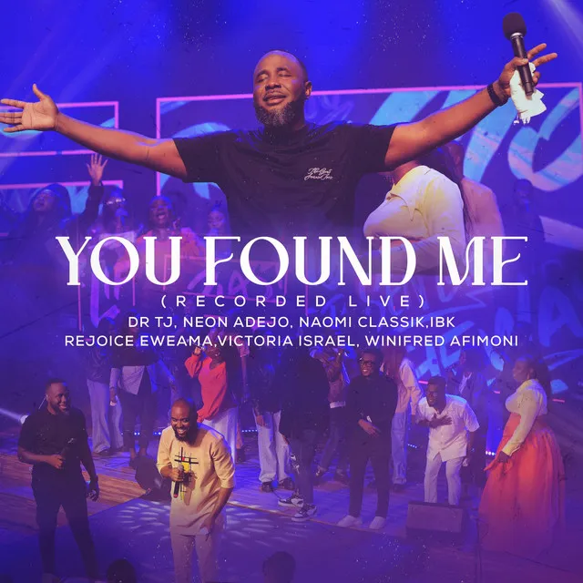 You found me - Live