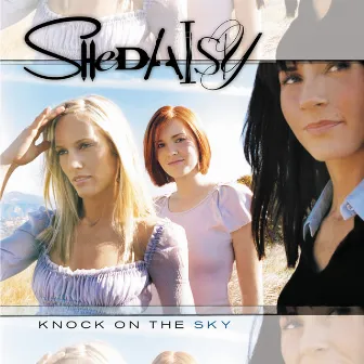 Knock On The Sky by SHeDAISY