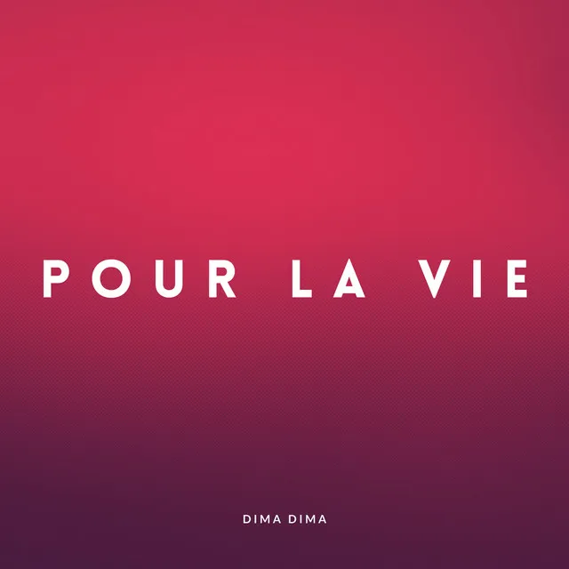 Pour La Vie