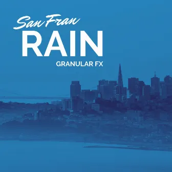 San Fran Rain by Granular FX