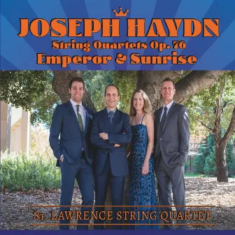 Emperor Sunrise String Quartets Joseph Haydn Op. 76 by St. Lawrence String Quartet